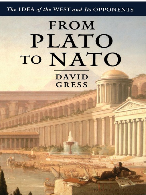 From Plato to NATO (eBook): The Idea of the West and Its Opponents